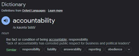 Dictionary definition of accountablility including "being responsible"